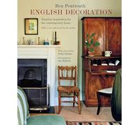 English Decoration: Timeless Inspiration for the Contemporary Home
