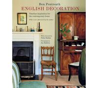 English Decoration : Timeless Inspiration for the Contemporary Home