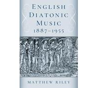 English Diatonic Music 1887â1955