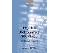 English Dictionaries 800-1700: The Topical Tradition