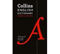 English Dictionary Essential: Your day-to-day reliable English dictionary essentials (Collins Essential Dictionaries)