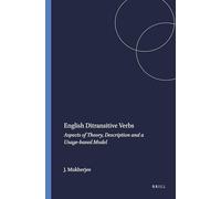 English Ditransitive Verbs: Aspects of Theory, Description and a Usage-based Model: 53 (Language and Computers)