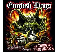 ENGLISH DOGS - Thing With Two Heads