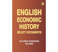 English Economic History: Select Documents