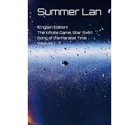 (English Edition) The Infinite Game, Star Swirl Song of the Parallel Time Weaver I (Summer Lan) 星漩平行時空編織者之歌 第一卷 無盡遊戲 (夏木小樹屋)