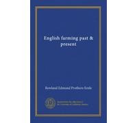 English Farming: Past And Present