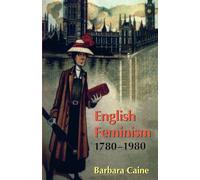 English Feminism, 1780-1980