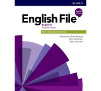 English File: Beginner: Student's Book with Online Practice: Gets you talking 4t