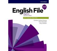 English File: Beginner: Student's Book with Online Practice: Gets you talking 4t