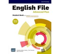 English File fifth edition: Advanced Plus: Student Book with access to Exam Confidence: Print Student Book and 2 years' access to Student Resources, ... Confidence, available on Oxford English Hub