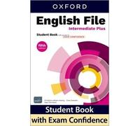 English File fifth edition: Intermediate Plus: Student Book with access to Exam Confidence: Print Student Book and 2 years' access to Student ... Confidence, available on Oxford English Hub