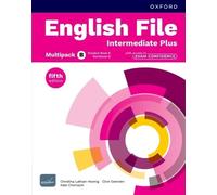 English File fifth edition: Intermediate Plus: Student Book & Workbook with access to Exam Confidence Multipack B: Print Student Book & Workbook with 2 years' access to Exam Confidence Multipack B