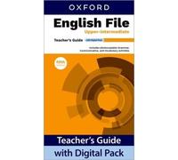 English File fifth edition: Upper-intermediate: Teacher's Guide with Digital Pack: Print Teacher's Guide and 4 years' access to Classroom Presentation Tools, and Teacher Resources all available on Oxford English Hub
