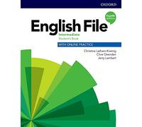 English File: Intermediate: Student's Book with Online Practice: (English File 4th Revised edition)