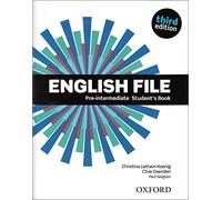 English File: Pre-Intermediate: Student's Book: (English File 3rd Revised edition)