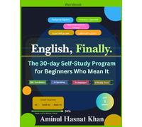 English, Finally.: The 30-Day Self-Study Program for Beginners Who Mean It