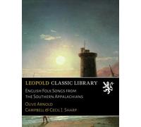 English Folk Songs from the Southern Appalachians