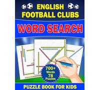 English Football Clubs Word Search Book for Kids: England Football Soccer Clubs Word Search Puzzles for Boys and Girls Age 8-12