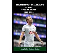 English Football League Tables Volume Three 1992-2024