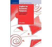 English for Academic Purposes: A Guide and Resource Book for Teachers (Cambridge Language Teaching Library)