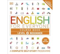 English for Everyone Course Book Level 2 Beginner: A Complete Self-Study Programme (DK English for Everyone)