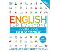 English for Everyone Course Book Level 4 Advanced: A Complete Self-Study Program (DK English for Everyone)