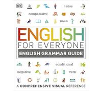English for Everyone English Grammar Guide: A comprehensive visual reference (DK English for Everyone)