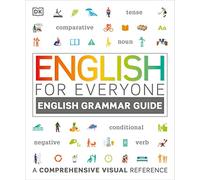 English for Everyone English Grammar Guide: A comprehensive visual reference (DK English for Everyone)