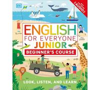 English for Everyone Junior Beginner's Course: Look, Listen and Learn by DK (Eng