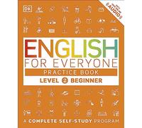 English for Everyone: Level 2: Beginner, Practice Book: A Complete Self-Study Program