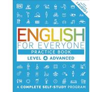 English for Everyone: Level 4: Advanced, Practice Book: A Complete Self-Study Program