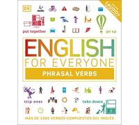 English for Everyone Phrasal Verbs: Más de 1000 verbos compuestos del inglés