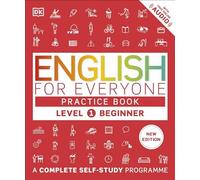 English for Everyone Practice Book Level 1 Beginner: A Complete Self-Study Programme