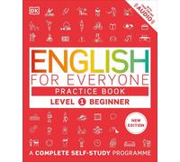 English for Everyone Practice Book Level 1 Beginner: A Complete Self-Study Progr