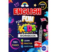 English for Kids Workbook Ages 6-8: Learn English Through Fun Activities | Over 100 Pages + Vocabulary Section | Activities for kids | English for ... for boys and girls | Fun things to do&learn