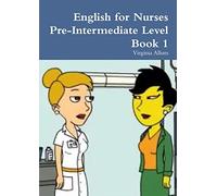 English for Nurses Pre-Intermediate Level Book 1