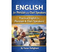 English for Persian & Dari Speakers: Practical English for Persian & Dari Speakers
