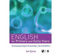 English for Primary and Early Years, Second Edition: Developing Subject Knowledge