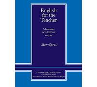 English for the Teacher: A Language Development Course (Cambridge Teacher Training and Development)