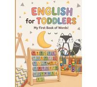 ENGLISH FOR TOODLERS: 2- 6 years old