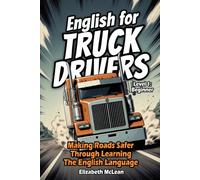 English for Truck Drivers: Making Roads Safer Through Learning The English Language