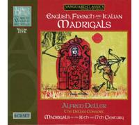 Deller - [Alfred Deller: The Complete Vanguard Recordings Vol. 5] English, French And Italian Madrigals