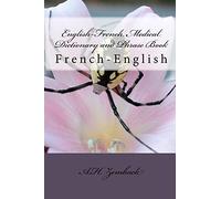 English-French Medical Dictionary and Phrase Book: French-English