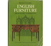 English Furniture: From Gothic To Sheraton / By Herbert Cescinsky