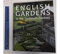 English Gardens of the Twentieth Century: From the Archives of "Country Life"