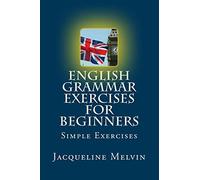 English Grammar Exercises For Beginners: Past Present and Future Forms
