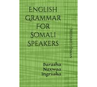 English Grammar For Somali Speakers: Barasha Naxwaa Ingriiska