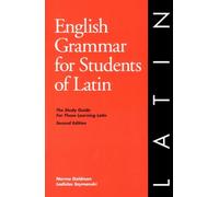 English Grammar for Students of Latin: The Study Guide for Those Learning Latin
