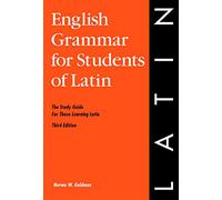English Grammar for Students of Latin: The Study Guide for Those Learning Latin (English Grammar Series)