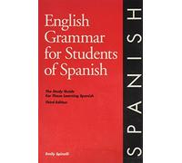English Grammar for Students of Spanish: The Study Guide for Those Learning Spanish